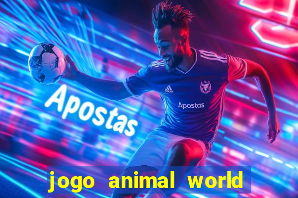 jogo animal world paga mesmo